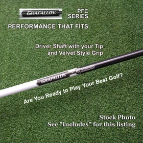 Grafalloy PFC Driver/Fwy Shaft Uncut or w/Adapter Tip Choose Weight/Flex/Tip NEW