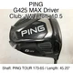 PING G425 MAX Driver 1W Driver 10.5 45.25" PING TOUR 173-65 Stiff Right-Handed